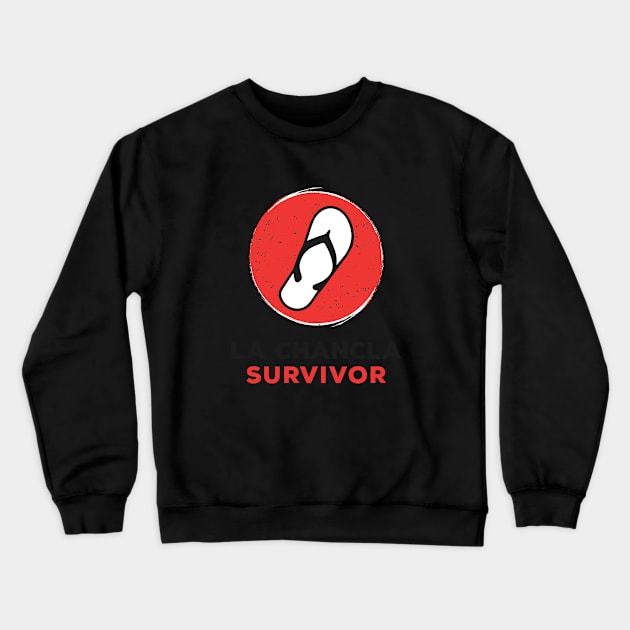 la chancla survivor Crewneck Sweatshirt by Gorilla Designz